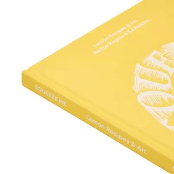 Squeeze Me: Lemons, Recipes & Art